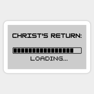 Christ's return loading (with a progress bar almost full) black text Sticker